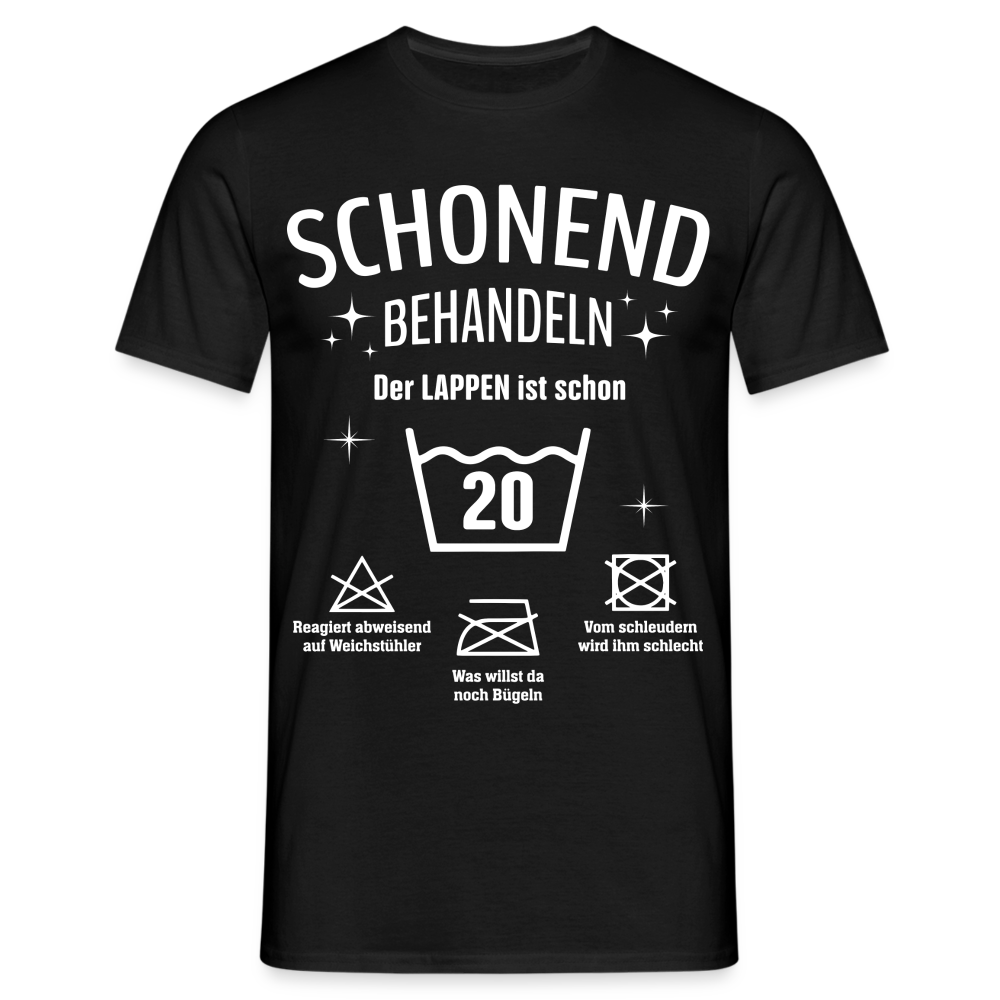 20. Geburtstag Schonend behandeln der Lappen ist schon 20 Geschenk Shirt - Schwarz