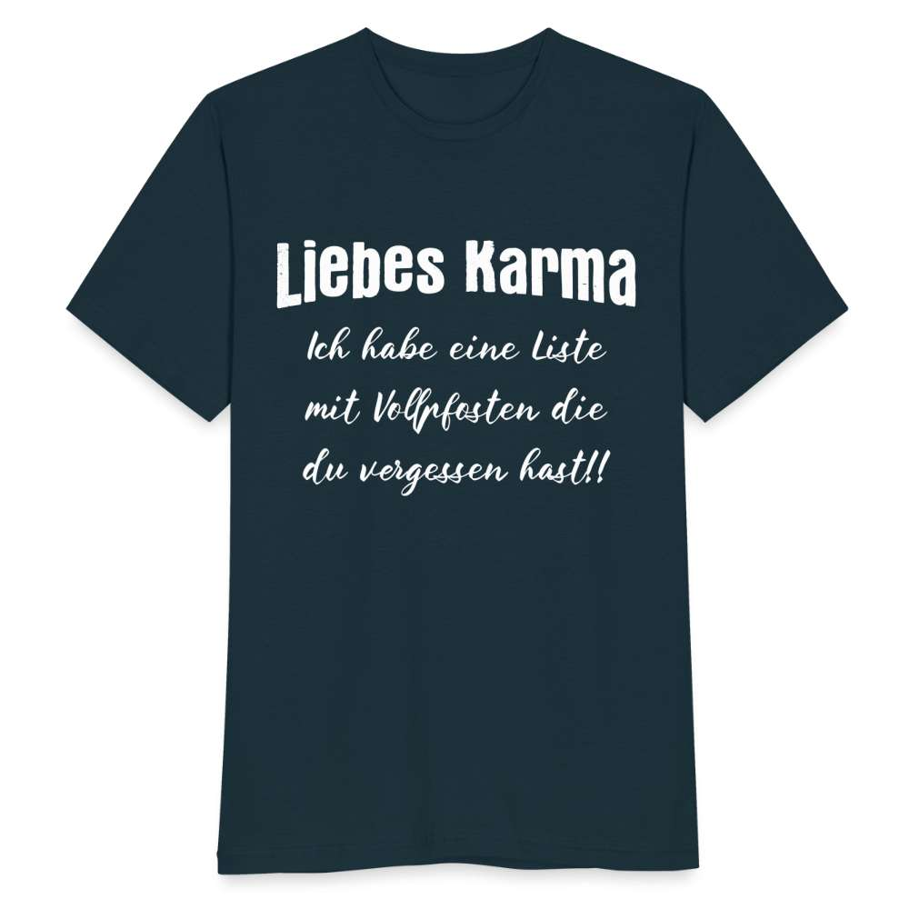 Karma Shirt Sarkasmus Liebes Karma Lustiges T-Shirt - Navy