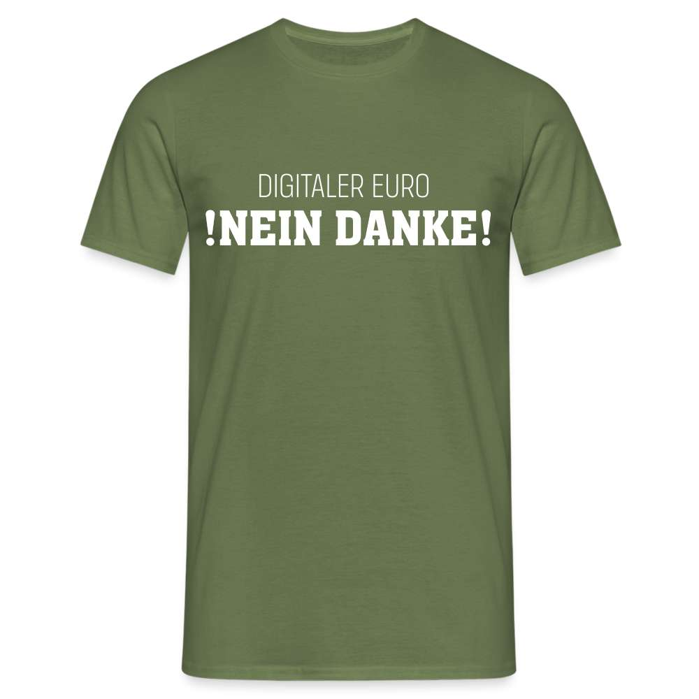 Digitaler EURO - Nein Danke - Wir leiben Bargeld Unisex T-Shirt - Militärgrün