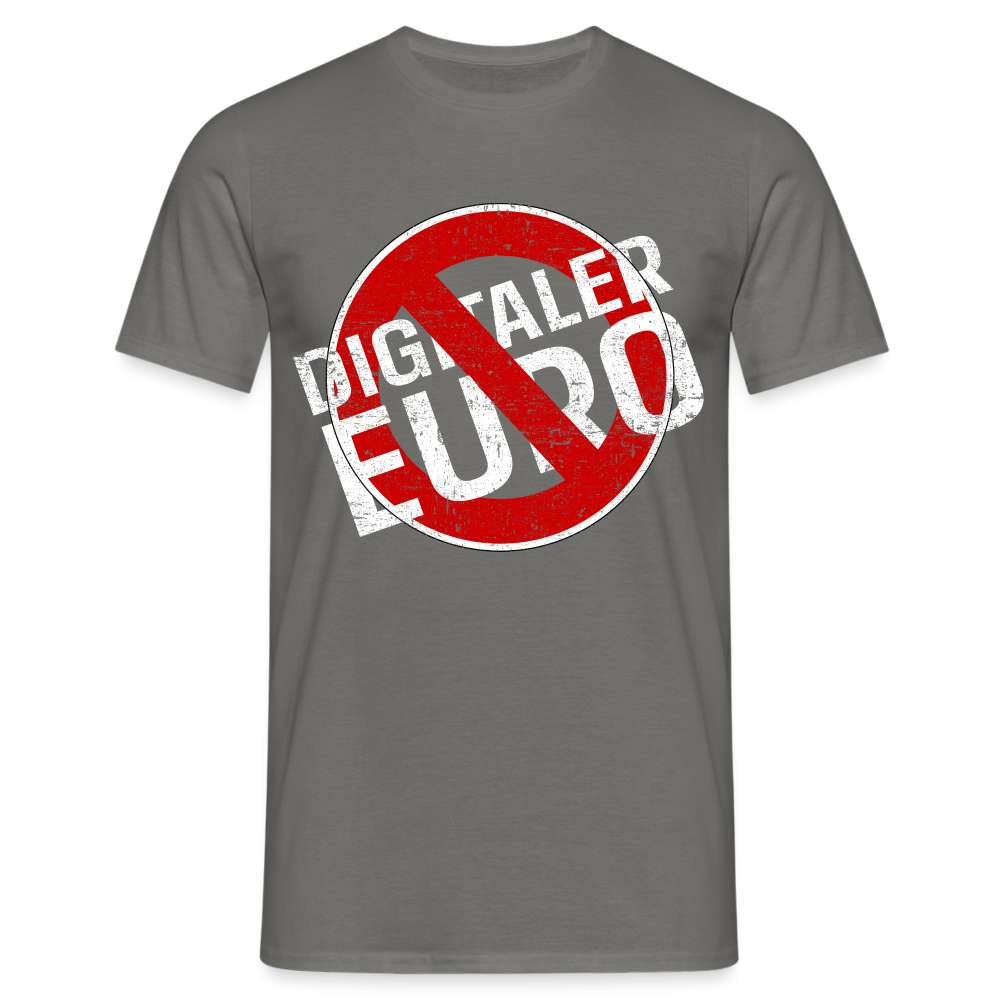 Gegen den Digitalen Euro - Bargeld muss bleiben - Unisex T-Shirt - Graphit