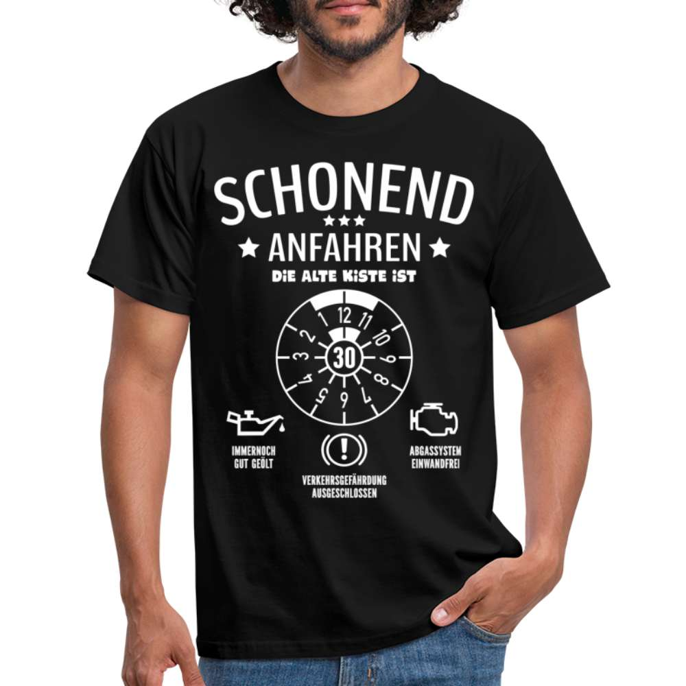 30. Geburtstag - Schonend Anfahren Mechaniker TÜV Geschenk T-Shirt - Schwarz