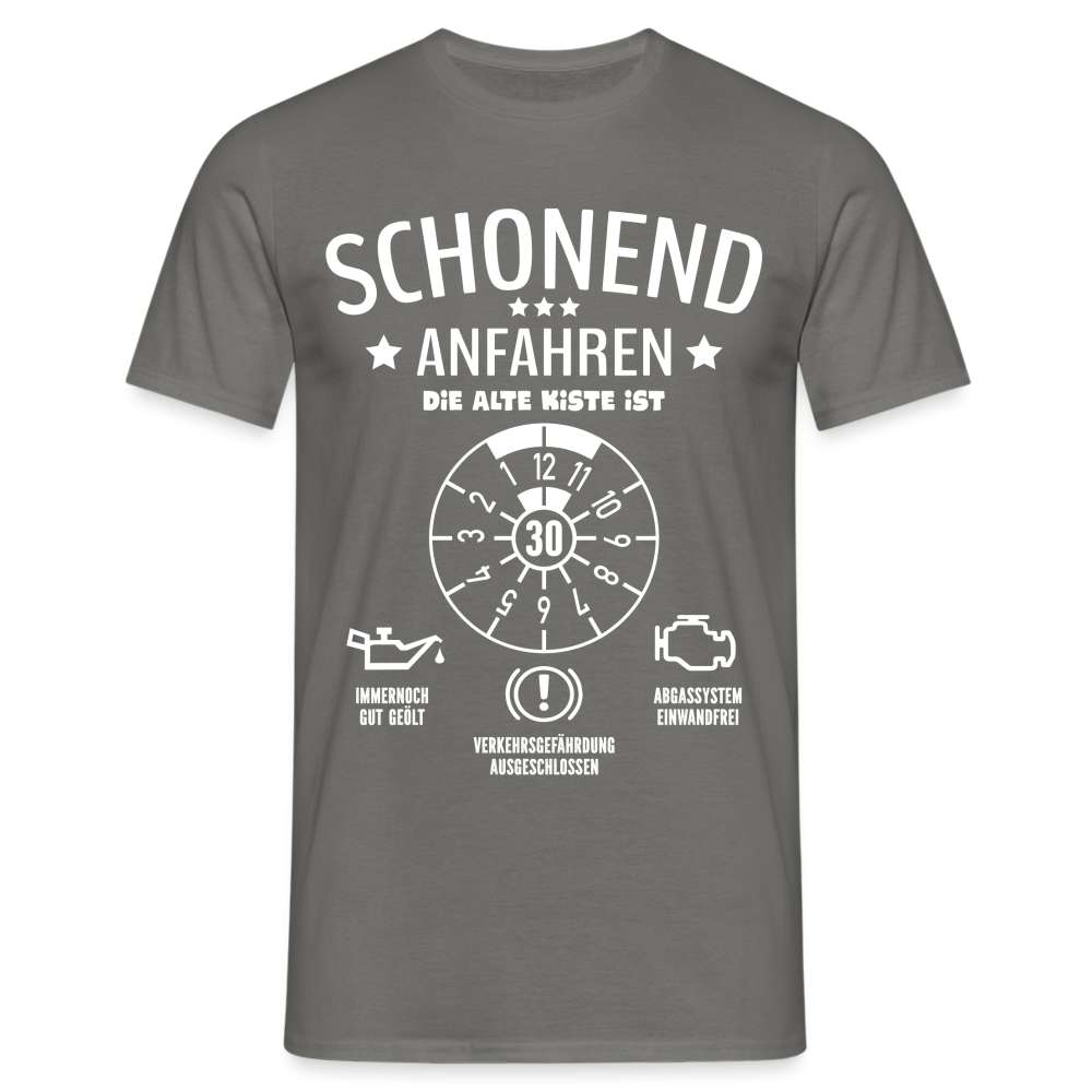 30. Geburtstag - Schonend Anfahren Mechaniker TÜV Geschenk T-Shirt - Graphit