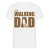 Vatertag Shirt The Walking Dad Lustiges Geschenk T-Shirt für Papas - weiß