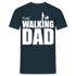 Vatertag Shirt The Walking Dad Lustiges Geschenk T-Shirt für Papas - Navy