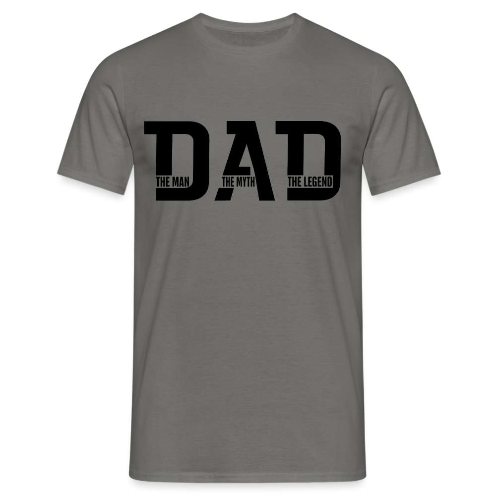 Vatertag Dad - MAN MYTH LEGEND - Geschenk T-Shirt - Graphit