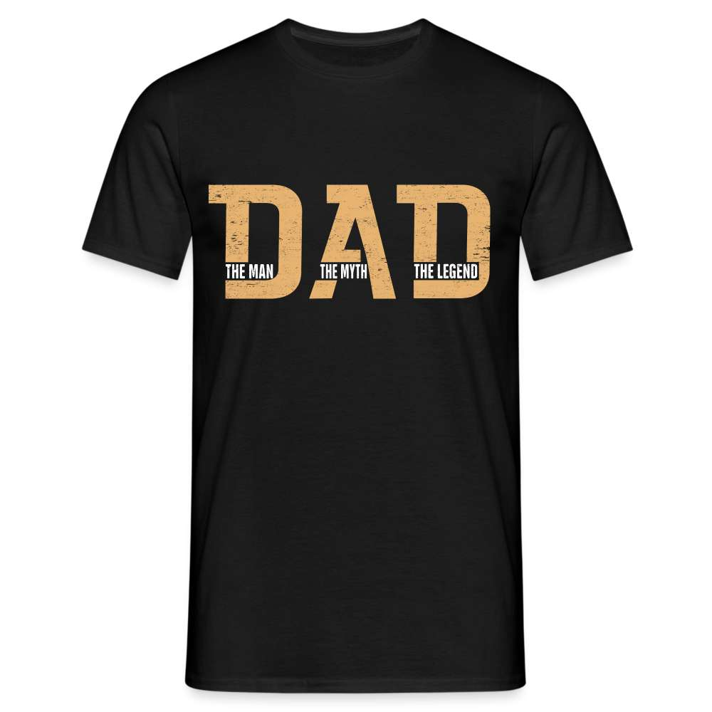 Vatertag Dad - MAN MYTH LEGEND - Geschenk T-Shirt - Schwarz
