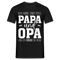 OPA Ich habe zwei Titel Opa und Papa Ich rocke sie beide Geschenk T-Shirt - Schwarz