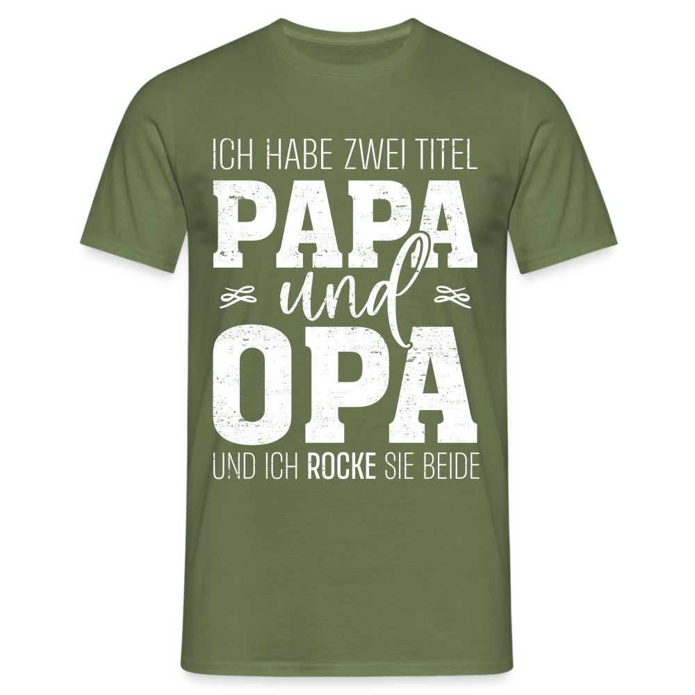 OPA Ich habe zwei Titel Opa und Papa Ich rocke sie beide Geschenk T-Shirt - Militärgrün