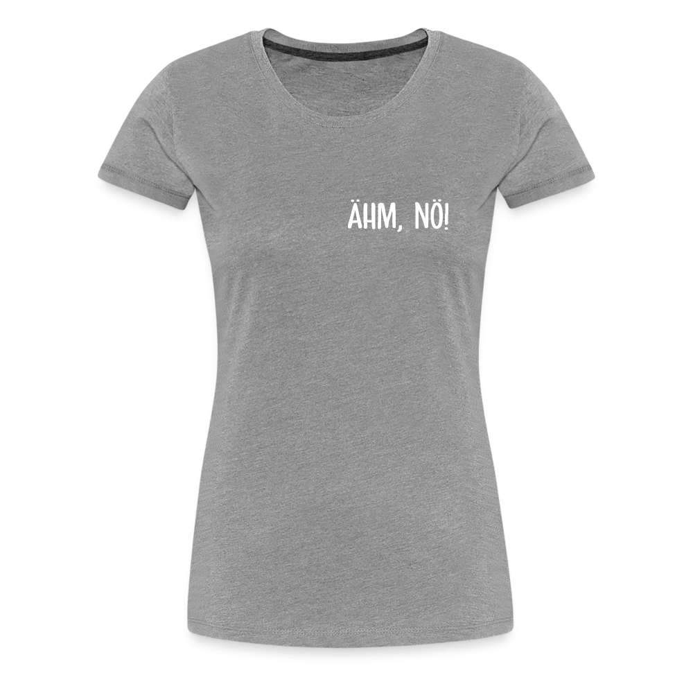 Ähm Nö - Keine Lust - Lustiges Frauen T-Shirt - Grau meliert